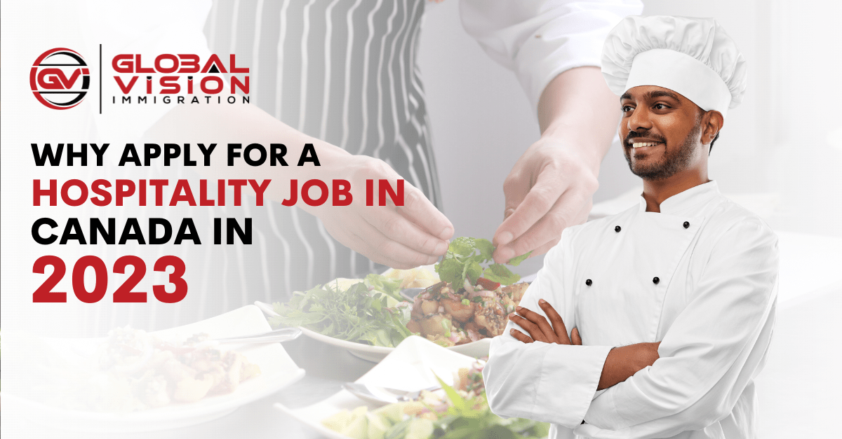 Why apply for a hospitality job in Canada in 2023?