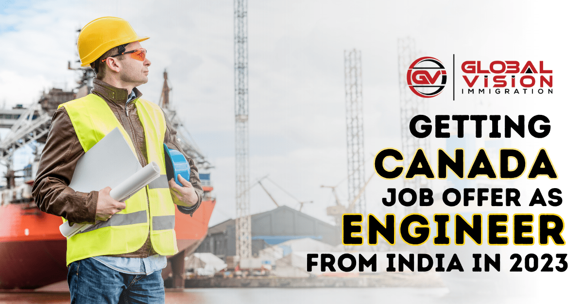 Getting Canada Job Offer as Engineer from India in 2023