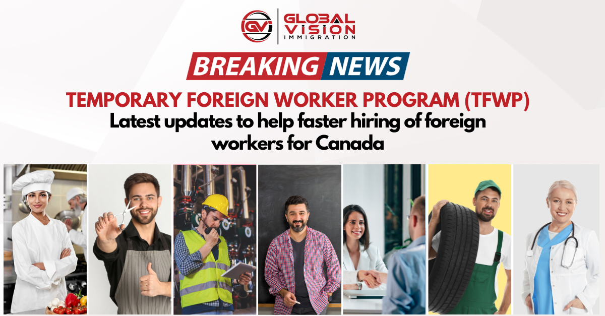 Latest updates to help faster hiring of foreign workers for Canada