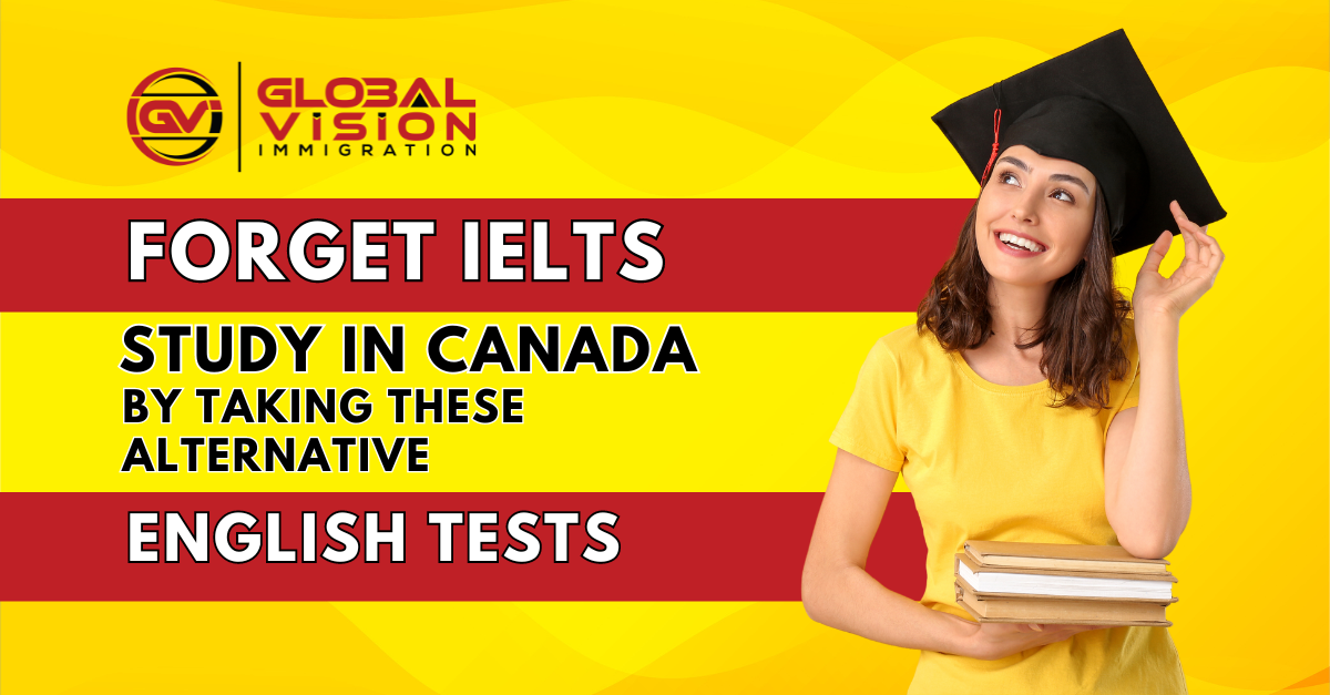 Forget IELTS Study in Canada by taking these Alternative English Tests