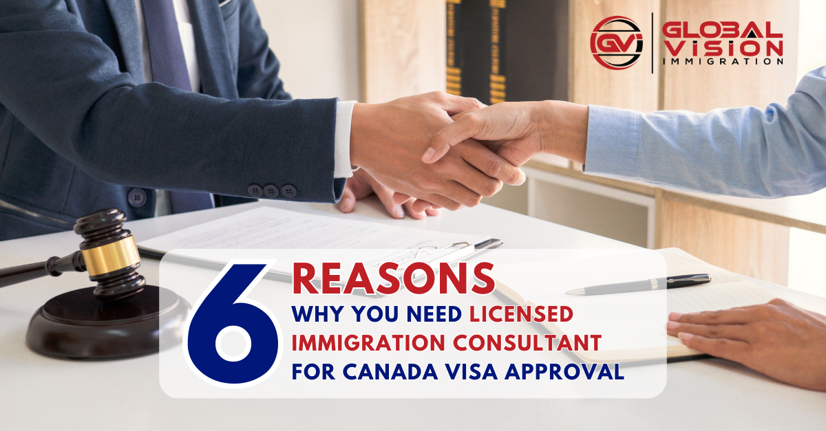 6 reasons why you need licensed immigration consultant for Canada visa approval
