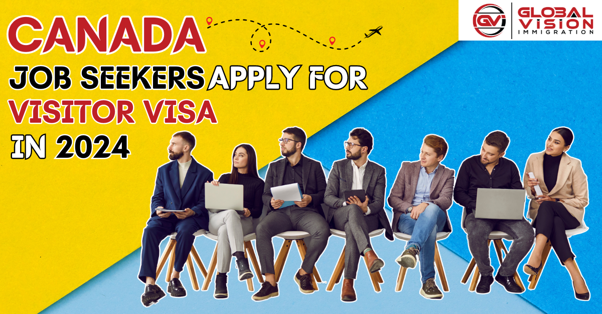 Canada Job Seekers Apply for Visitor Visa in 2024