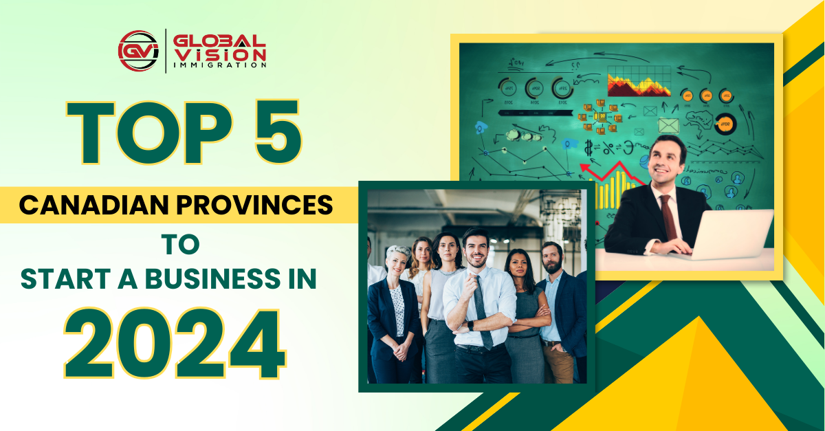 Top 5 Canadian Provinces to Start Business in 2024?