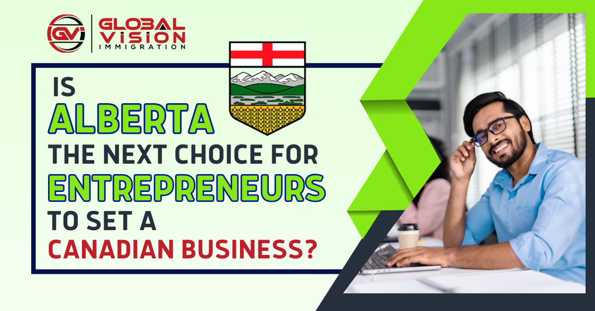 Is Alberta the Next Choice for Entrepreneurs to Set a Canadian Business?