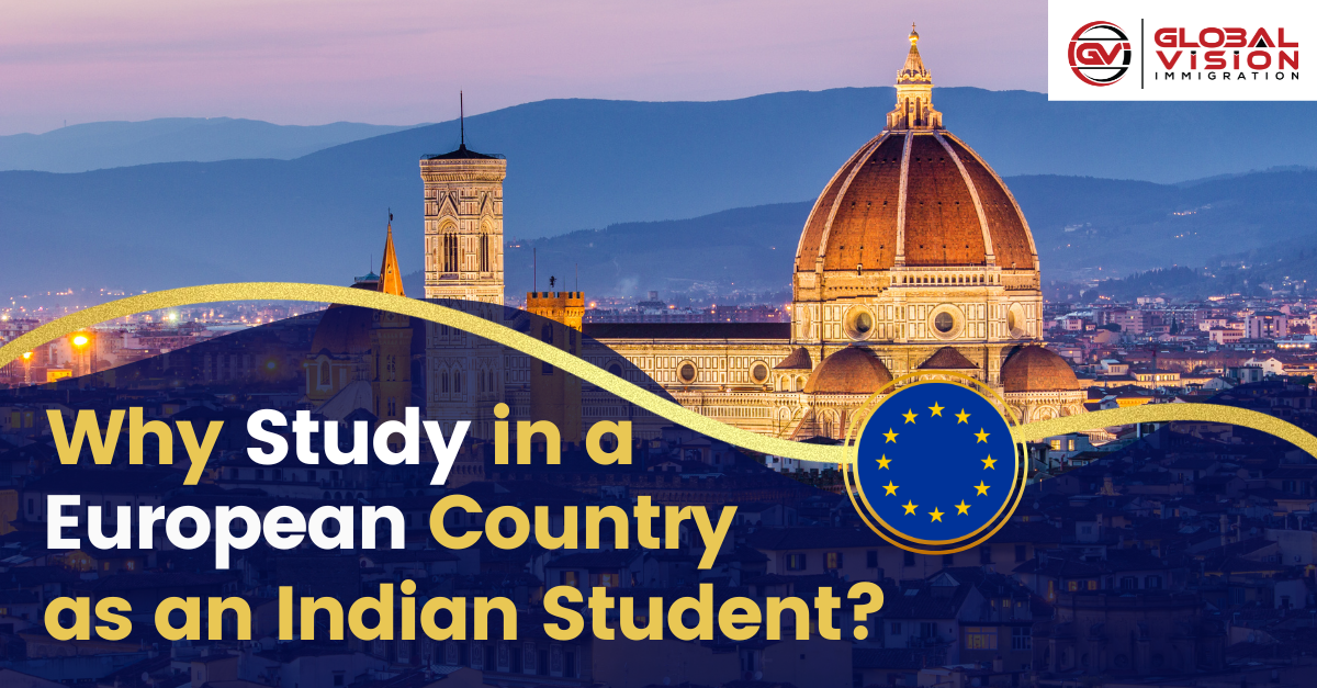 Why Study in a European Country as an Indian Student?