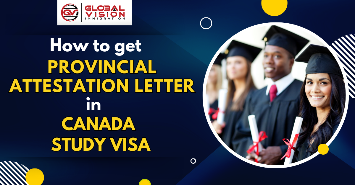 How to Get Provincial Attestation Letter for Canada Study Visa?