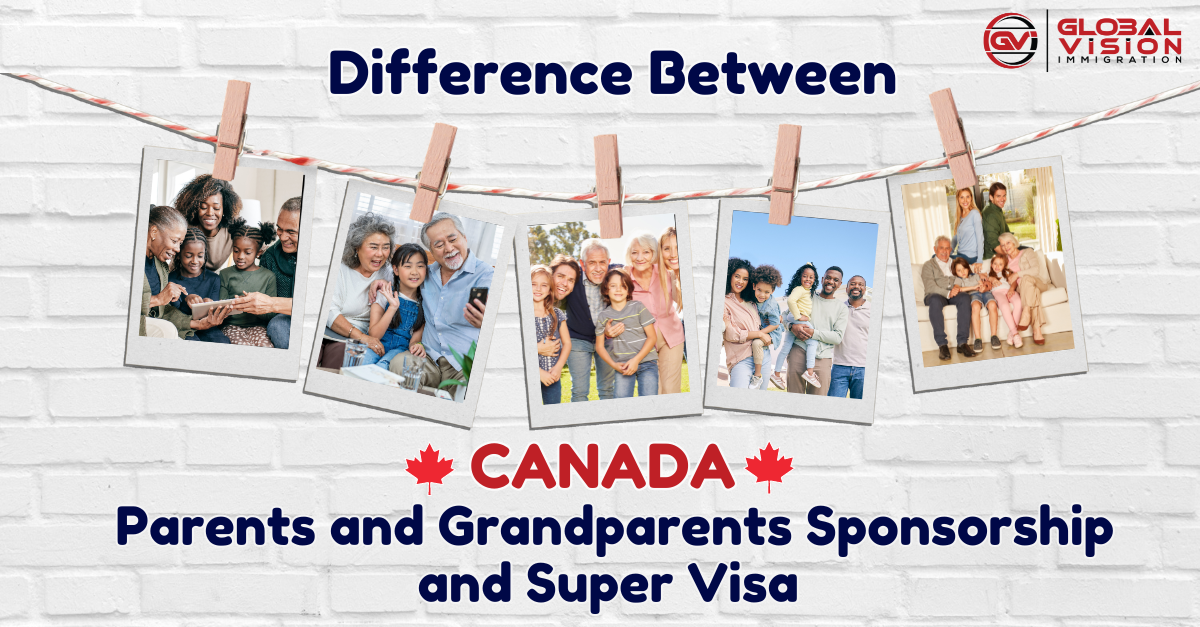 Difference between Canada Parents and Grandparents Sponsorship and Super Visa