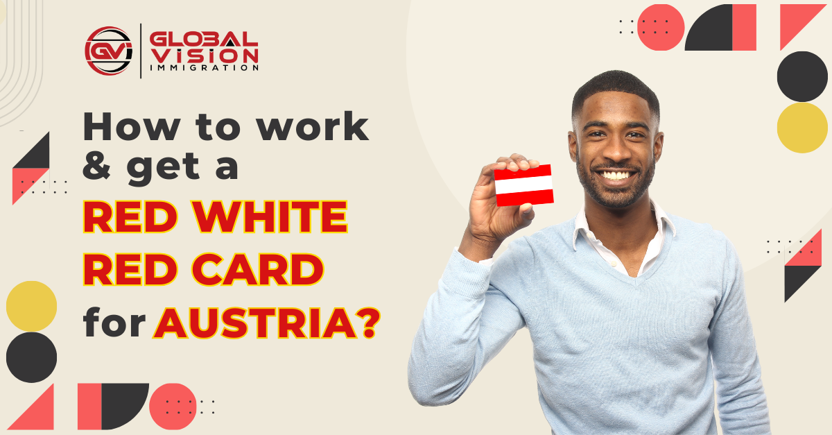 How to work and get a Red White Red Card for Austria?