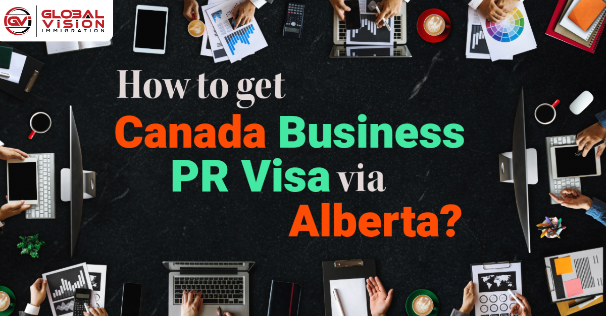 How to get Canada Business PR visa via Alberta?