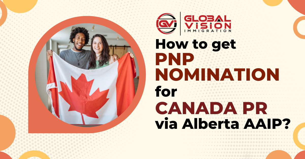How to get PNP nomination for Canada PR via Alberta AAIP?