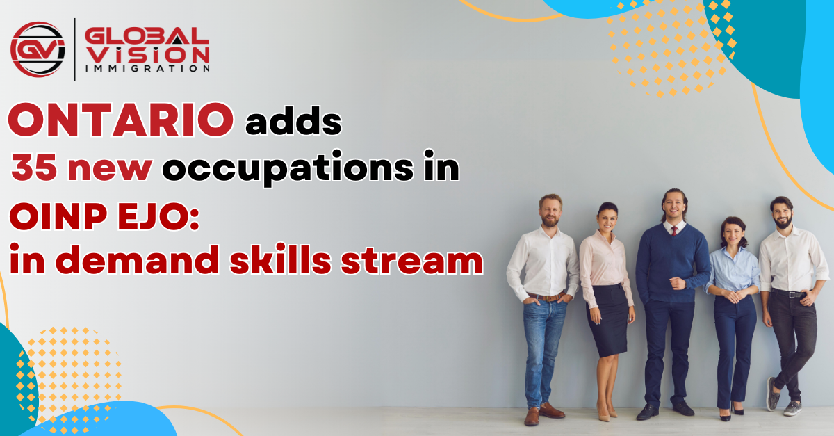 Ontario adds 35 new occupations in OINP EJO in-demand skills stream