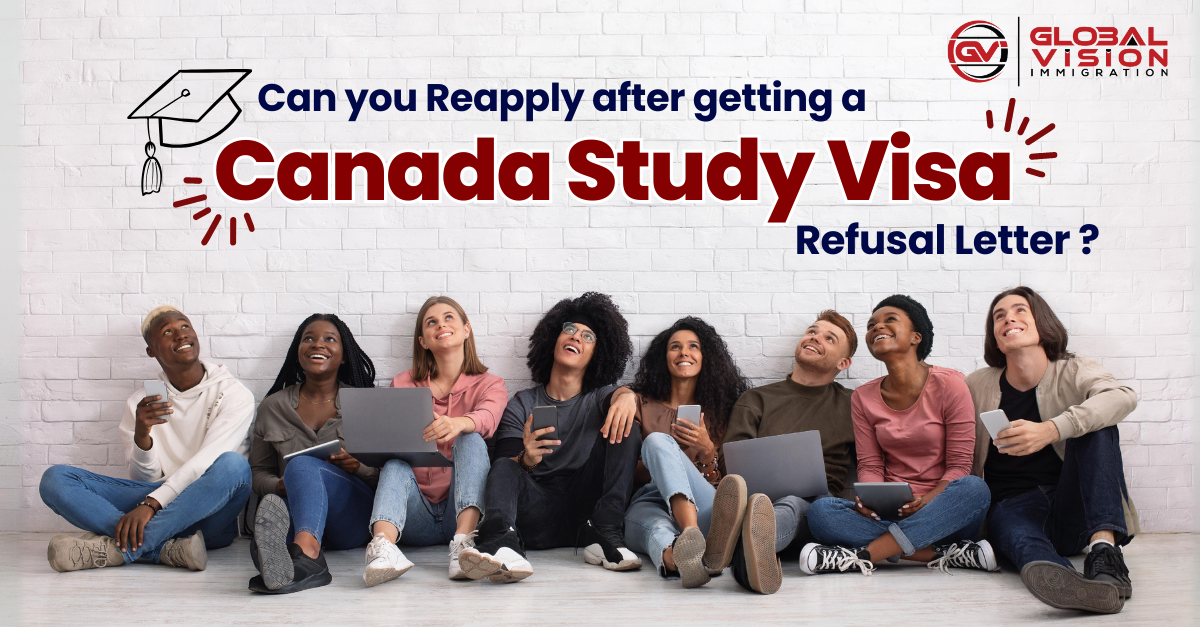 Can you reapply after getting a canada study visa refusal letter?