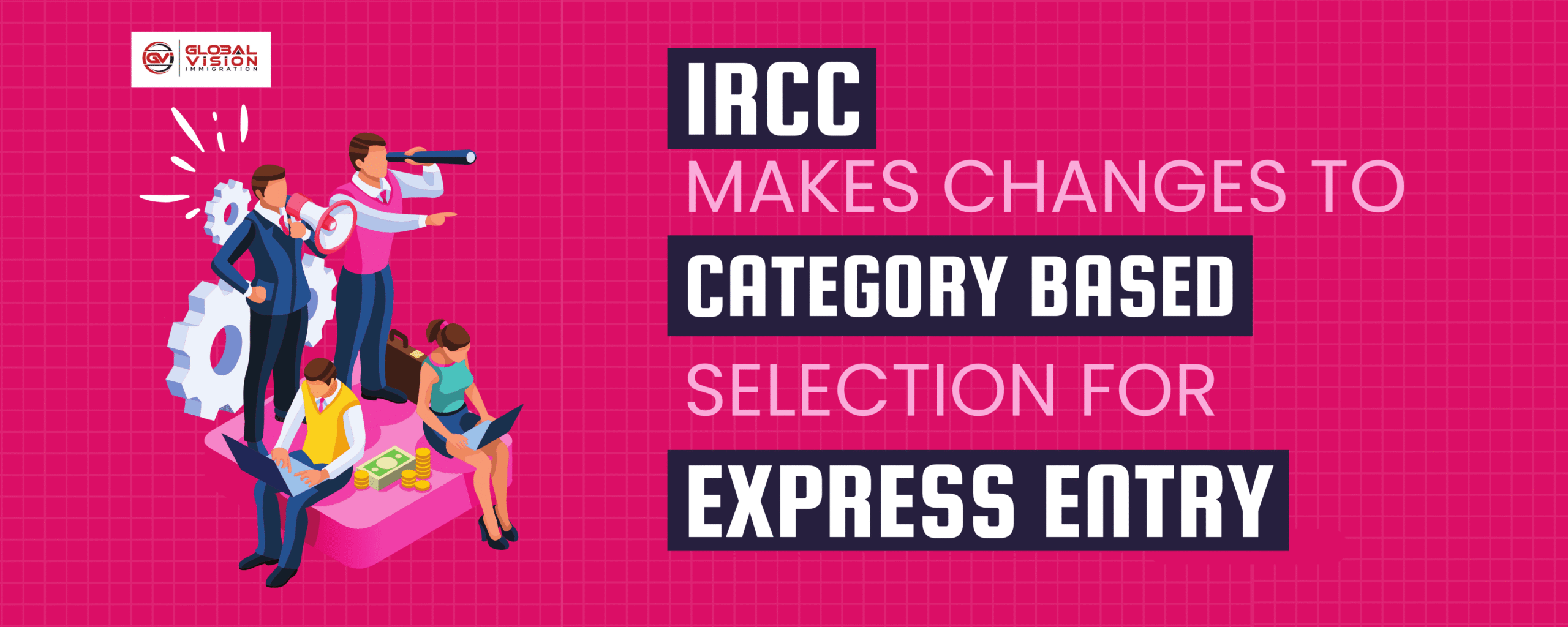 IRCC makes changes to Category-based Selection for Express Entry